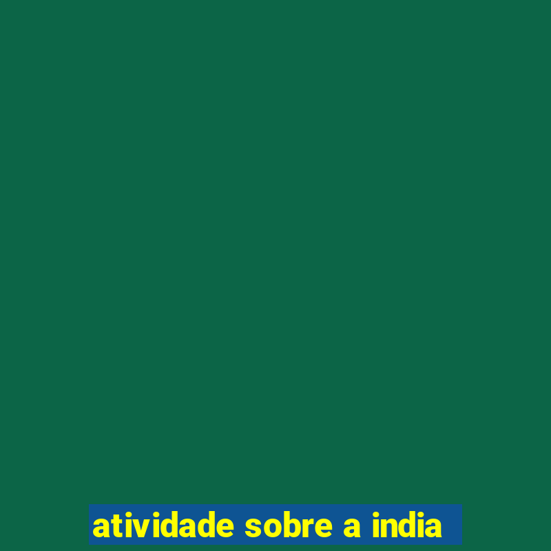 atividade sobre a india